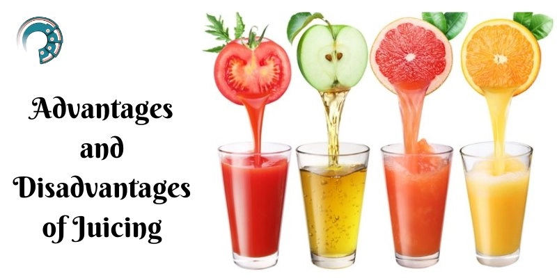 Advantages and Disadvantages of Juicing