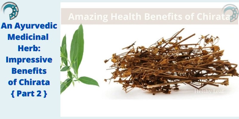 An Ayurvedic Medicinal Herb: Impressive Benefits of Chirata { Part 2 }