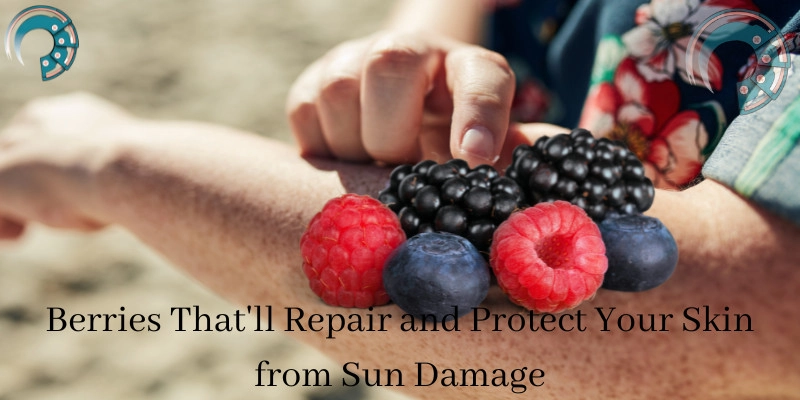 Berries That'll Repair and Protect Your Skin from Sun Damage