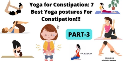 Yoga for Constipation: 7 Best Yoga postures For Constipation!!! [PART-3]
