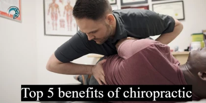 Top 5 benefits of chiropractic